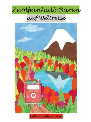 cover image of Zwölfeinhalb Bären auf Weltreise